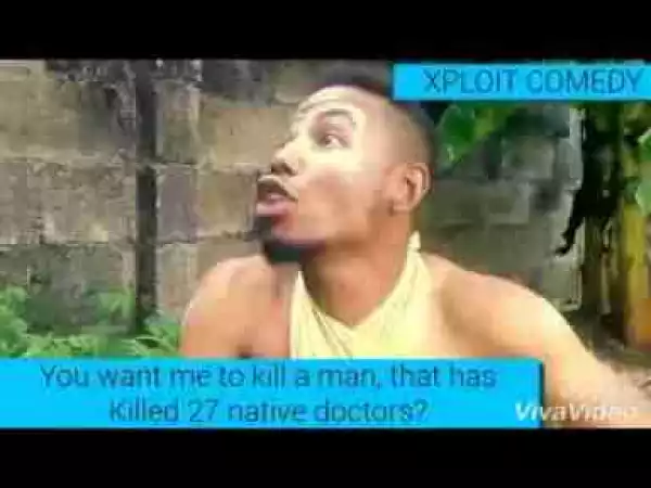 Video: Xploit Comedy – When The Chief Priest is Scared Then You Say Wahala Dey